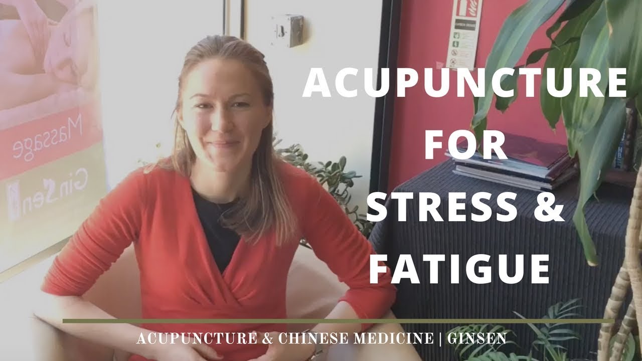 Acupuncture For Tiredness, Stress And Fatigue Stress Relief GinSen
