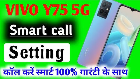 Smart call setting VIVO Y75 5g mobile me / call smart kaise banaye VIVO Y75 5G mobile mein