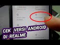 Cara Melihat Versi Android hp Realme - How to See Realme Phone Android Version