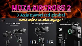 Moza Aircross 2 gimbal for dslr mirrorless cameras setup balancing modes App tutorial 2021(in hindi)