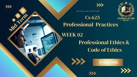Cs625 Professional practice Week 2|Cs625 Short lectures | Cs625 Midterm preparation
