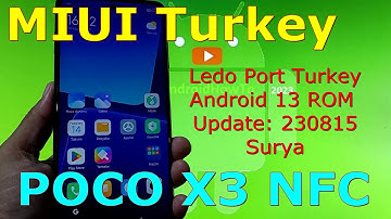 MIUI Ledo Port Turkey for Poco X3 Android 13 ROM Update: 230815