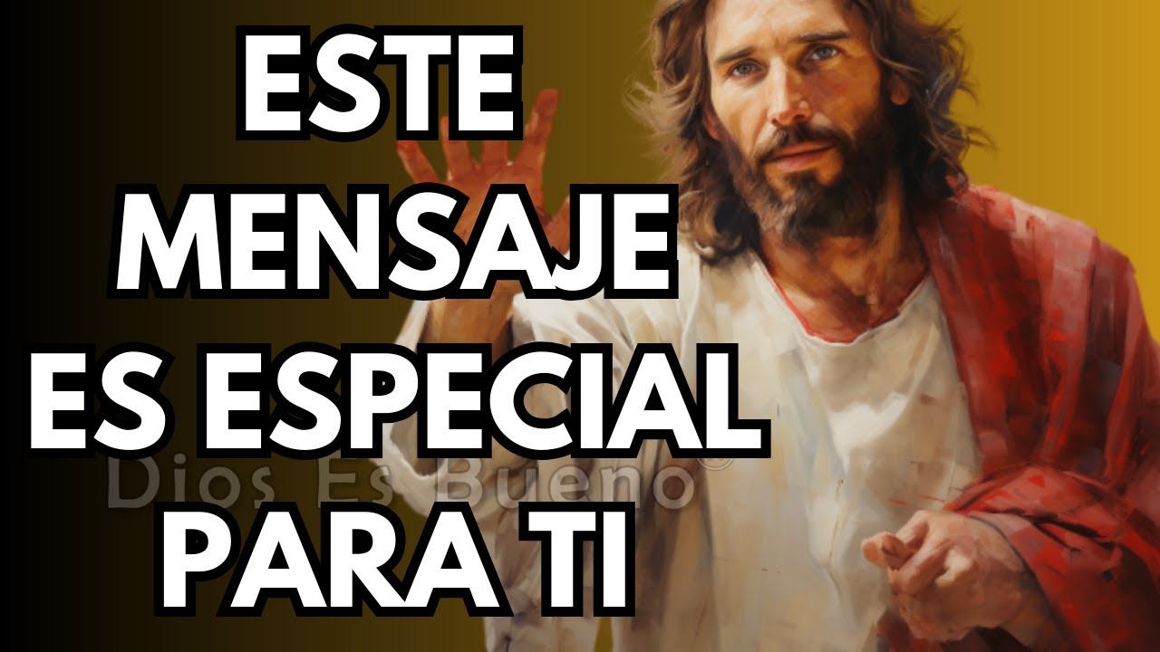 Dios te dice hoy, Este mensaje es especial para ti | Dios Es Bueno ...
