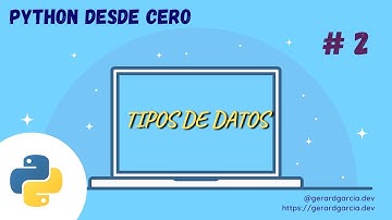 2-   Tipos de Datos en Python - Curso Python des de Cero