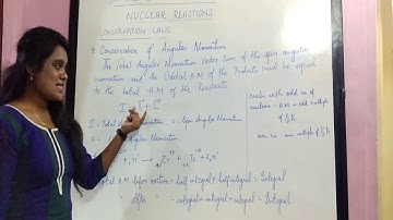 7 CONSERVATION LAWS OF NUCLEAR REACTIONS|JEANNE JOHN|