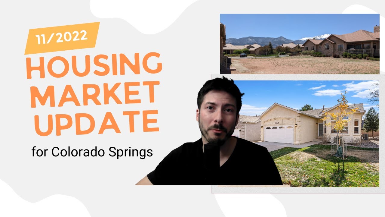Housing Market 11/2022 Update for Colorado Springs - YouTube
