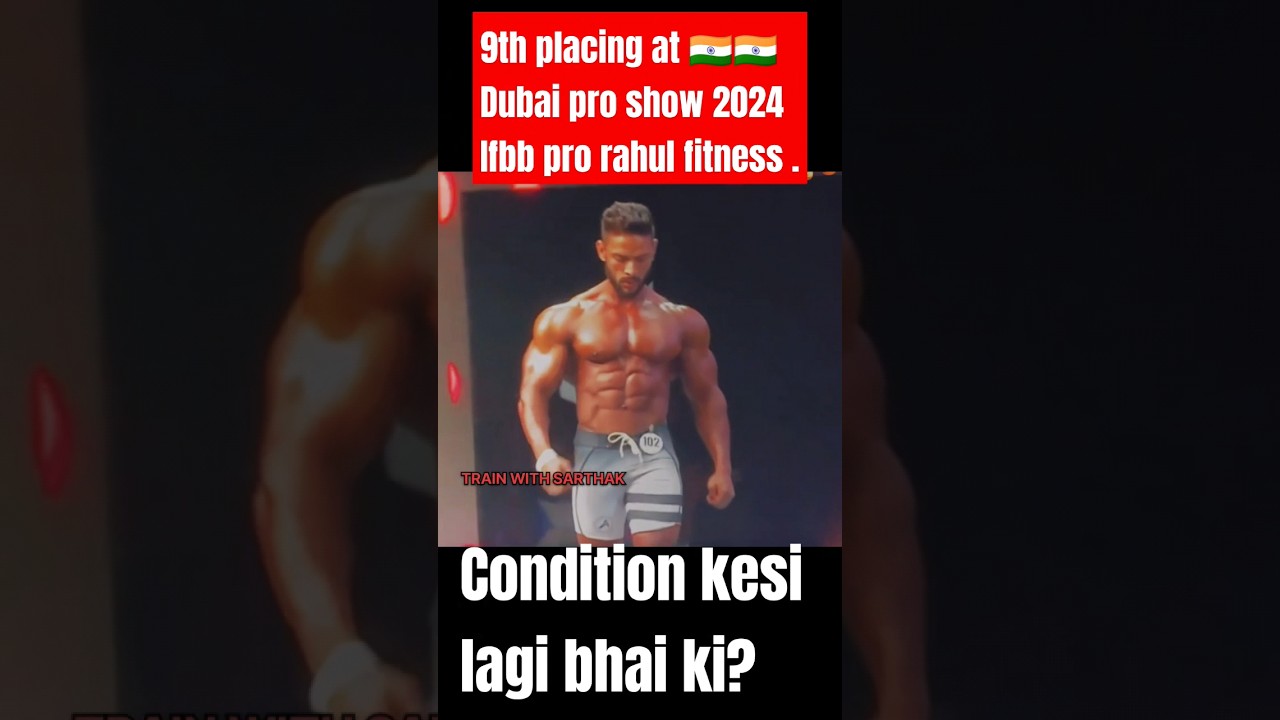 rahul fitness placing at Dubai pro show 2024 