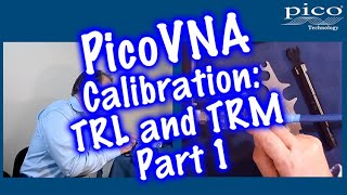PicoVNA Calibration Through Reflect Line (TRL) and Thru Reflect Match (TRM) Part 1