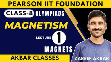 Class 8 | Magnetism | Lecture 01 | Introduction, Magnets | Pearson IIT Foundation