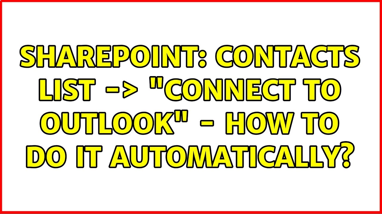 Sharepoint Contacts List Connect To Outlook How To Do It 
