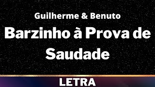 Guilherme e Benuto - Barzinho à Prova de Saudade [Letra]