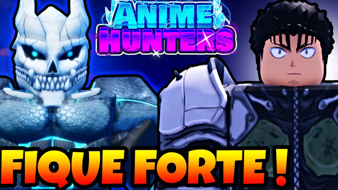 COMO FICAR MUITO FORTE NO ANIME HUNTERS (GUIA ATUALIZADO!)