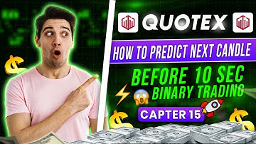 How to predict next candle Before 10 Sec in Quotex | Binary Trading Strategy | Chapter 15