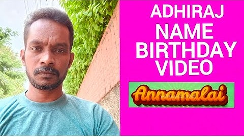Adhiraj Name Happy Birthday to you Video Song Happy Birthday  Song With Names