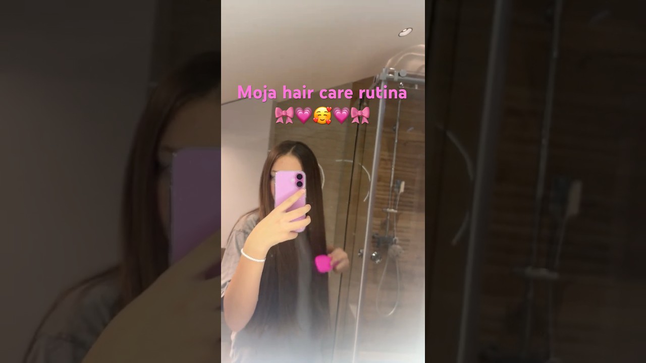 Moja hair care rutina 🎀💗🥰