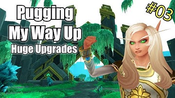 Pugging My Way Up - Huge Upgrades (Episode 3) [Shadowlands S3]
