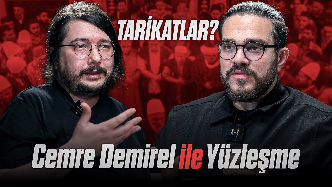 CEMRE DEMİREL ile YÜZLEŞME “TARİKATLAR?”