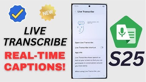 🧏‍♂️ Unlock Accessibility: Use Live Transcribe on Galaxy S25/S25+/Edge/Ultra Now! 💡