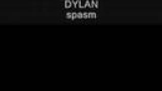 Dylan - Spasm