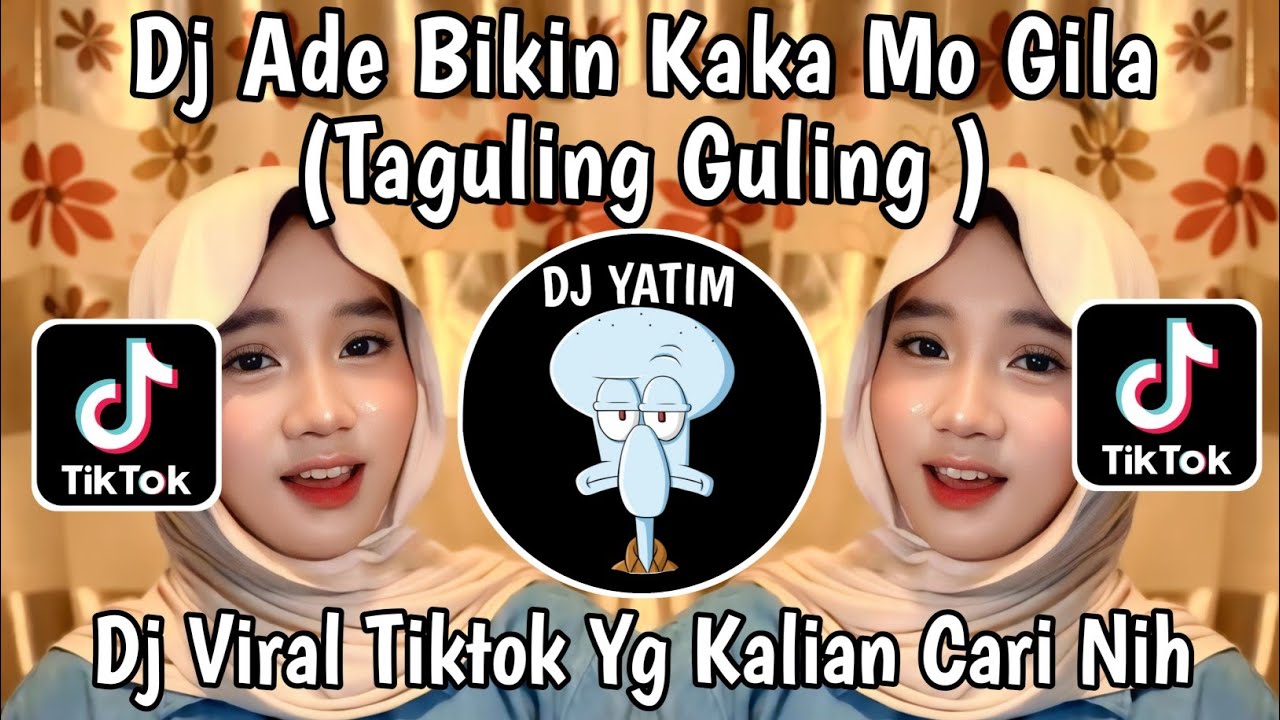 DJ ADE BIKIN KAKA MO GILA MANIS TARADA DUA | DJ TAGULING GULING REMIX MENGKANE VIRAL TIKTOK 2026