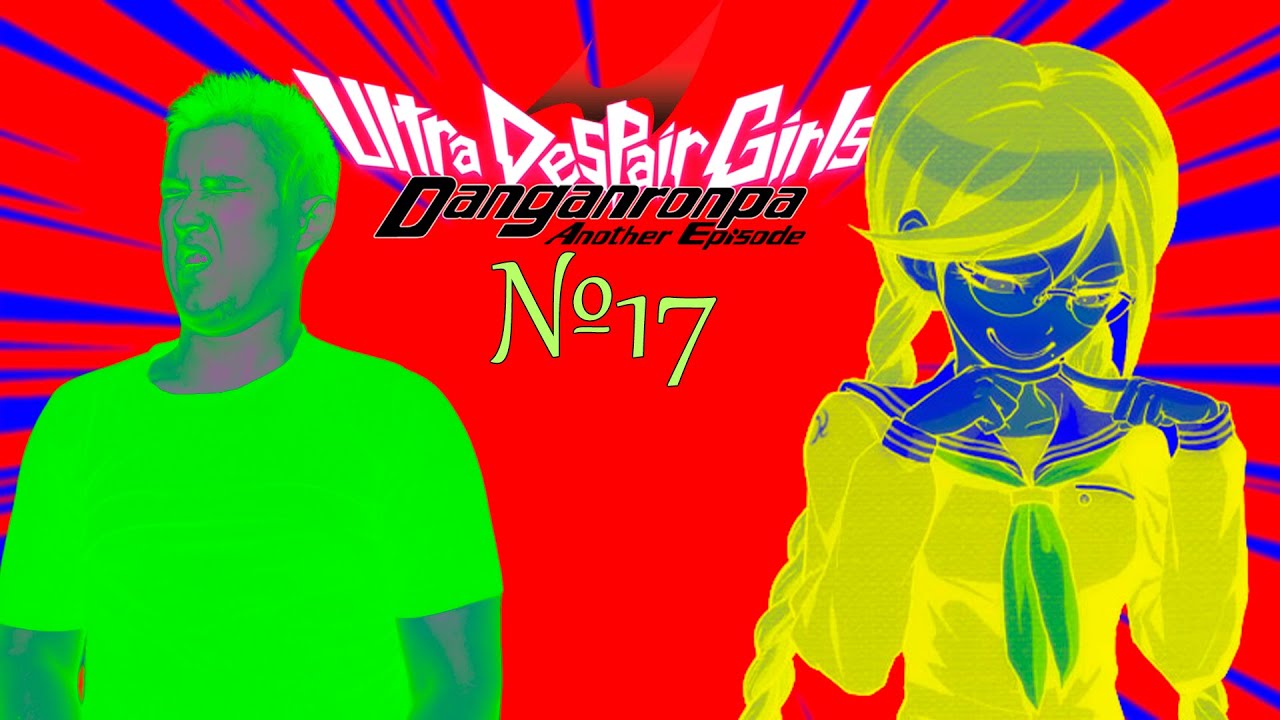ГОВНОЙ БОЛЬШЕ НЕ ВОНЯЕТ ⇶ Danganronpa Another Episode: Ultra Despair ...