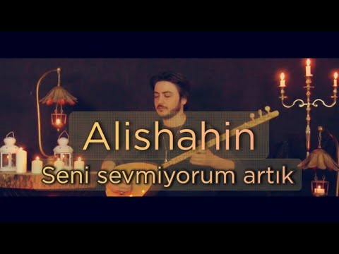 Alişahin - Seni Sevmiyorum Artik