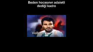 Beden Hocasının Adaletli Dediği Kadro