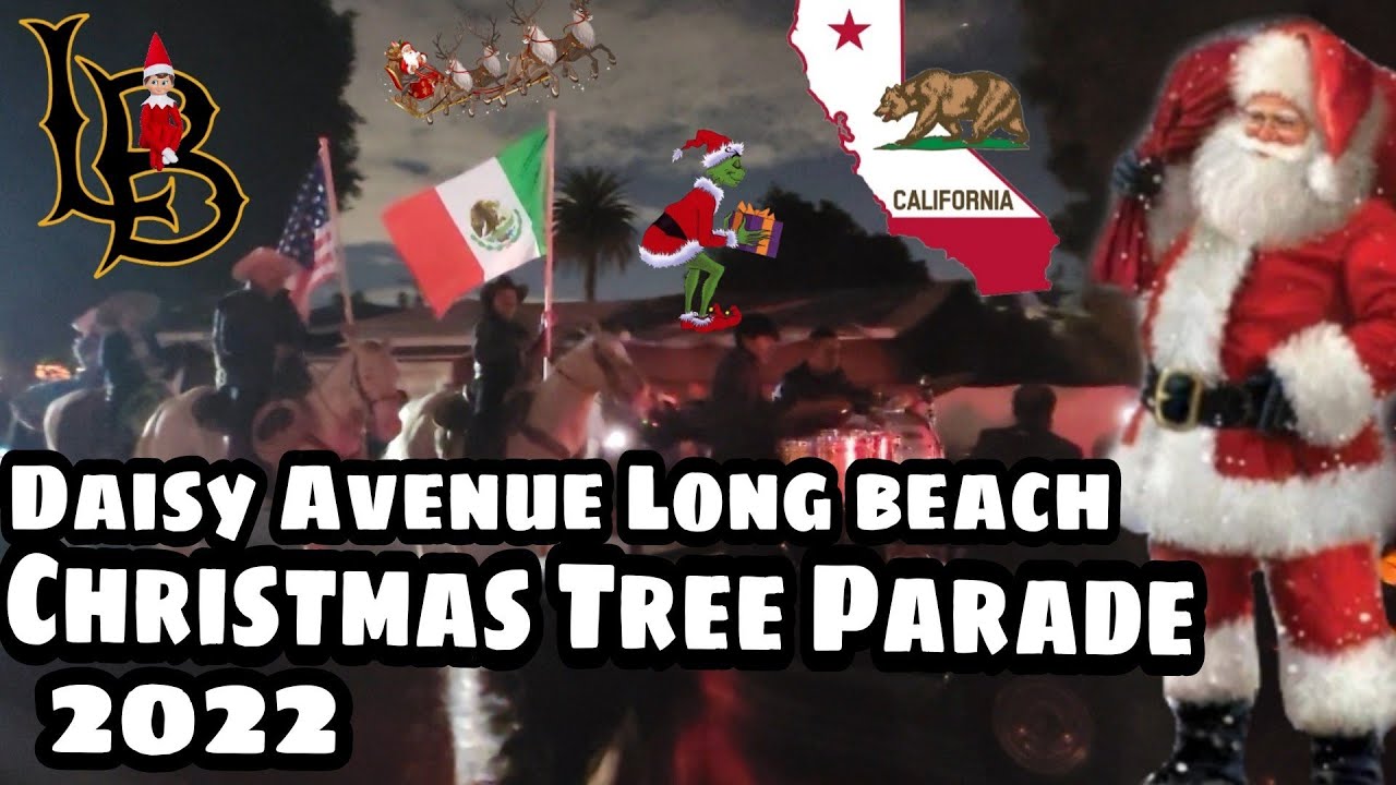 Long Beach Daisy Ave Christmas Tree Parade 2022 - YouTube