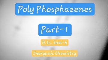 Polyphosphazenes(Part-1)