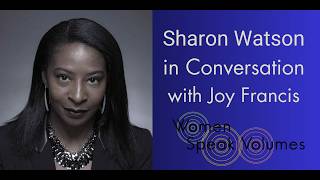 Women Speak Volumes: Sharon Watson in Conversation