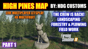 FS19 - High Pines 4x Multifruit Map Live Multiplayer Letsplay Part 1