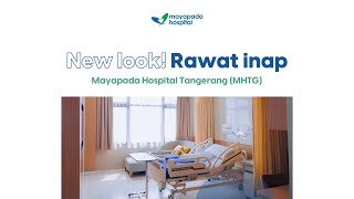 NEW LOOK! RAWAT INAP MAYAPADA HOSPITAL TANGERANG (MHTG)