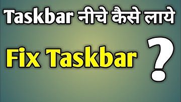 Taskbar Niche Kaise Laye Windows 10 | How To Fix Taskbar On Side Of Screen