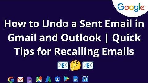 How to Undo a Sent Email in Gmail and Outlook | Quick Tips for Recalling Emails ?