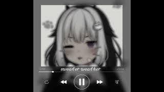 The Neighborhood - Sweater weather (speed up)