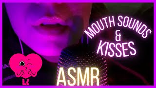 ASMR - Tingly Mouth Sounds & Kisses😘