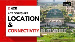 Watch Video Ace Golfshire Location & Connectivity