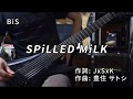 BiS - SPiLLED MiLK (guitar cover)