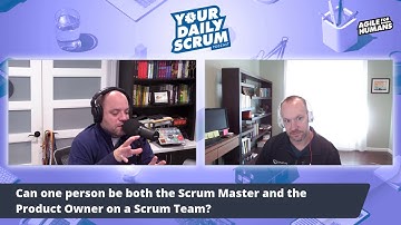 YDS: Can One Person be the Scrum Master and Product Owner