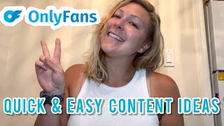 Quick and Easy OnlyFans Content Ideas!