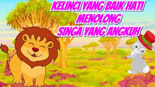 KELINCI YANG BAIK HATI MENOLONG SINGA YANG ANGKUH  | CERITA BINATANG | FABEL | DONGENG ANAK