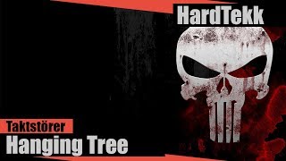 [HARDTEKK] TAKTSTÖRER - HANGING TREE