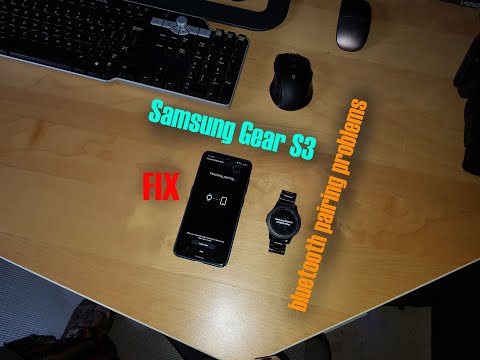 Samsung Gear S3 Bluetooth pairing problems FIX 2020