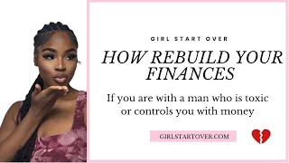 If he is toxic & controls you financially | Tik Tok Replay | Girl Start Over