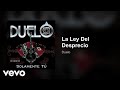 Duelo - La Ley Del Desprecio (Audio)