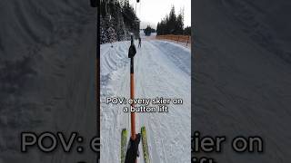 POV: Every skier on a button lift ⛷️ #shorts