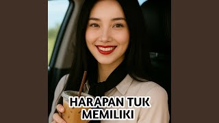 Download Lagu Harapan Tuk Memiliki MP3