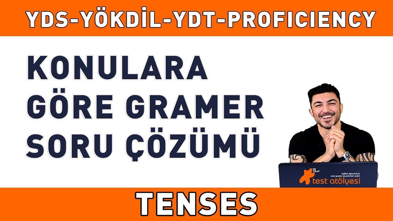 Konulara Göre Gramer Soru Çözümü - TENSES