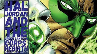 HAL JORDAN AND THE GREEN LANTERN CORPS REBIRTH #1! SECRET COMMENTARY!