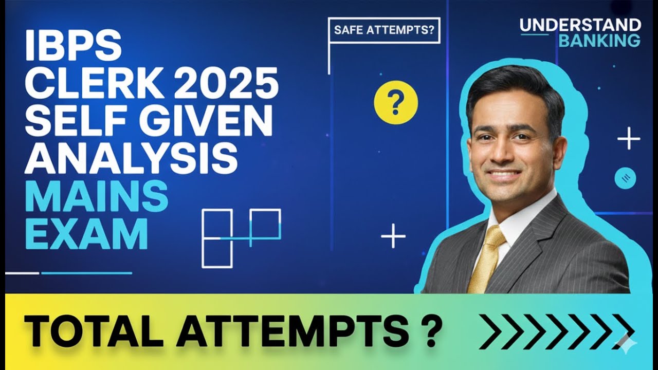 IBPS Clerk 2025 Mains: Shocking Attempt Breakdown! Safe Score? Final Analysis